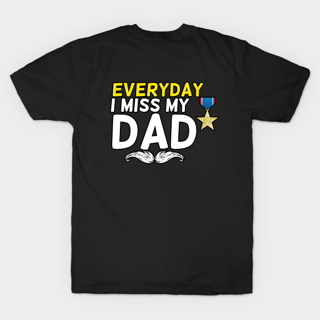 Everyday I Miss My Dad, Father's Day Gift , dady, Dad father gift, by Yassine BL